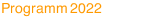 Programm 2022