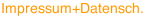 Impressum+Datensch.