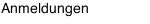 Anmeldungen